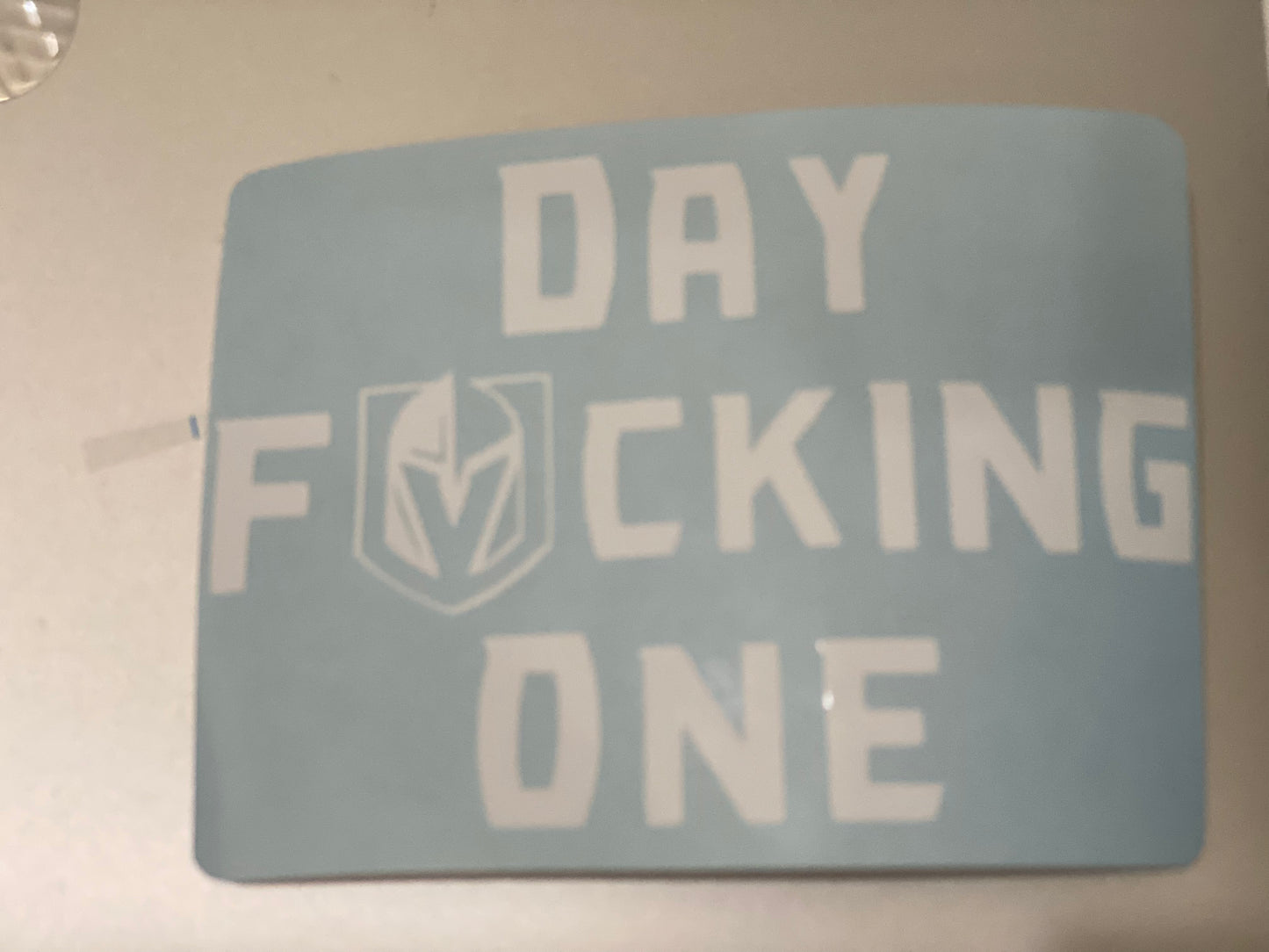 Day F ing One / Day F cking One