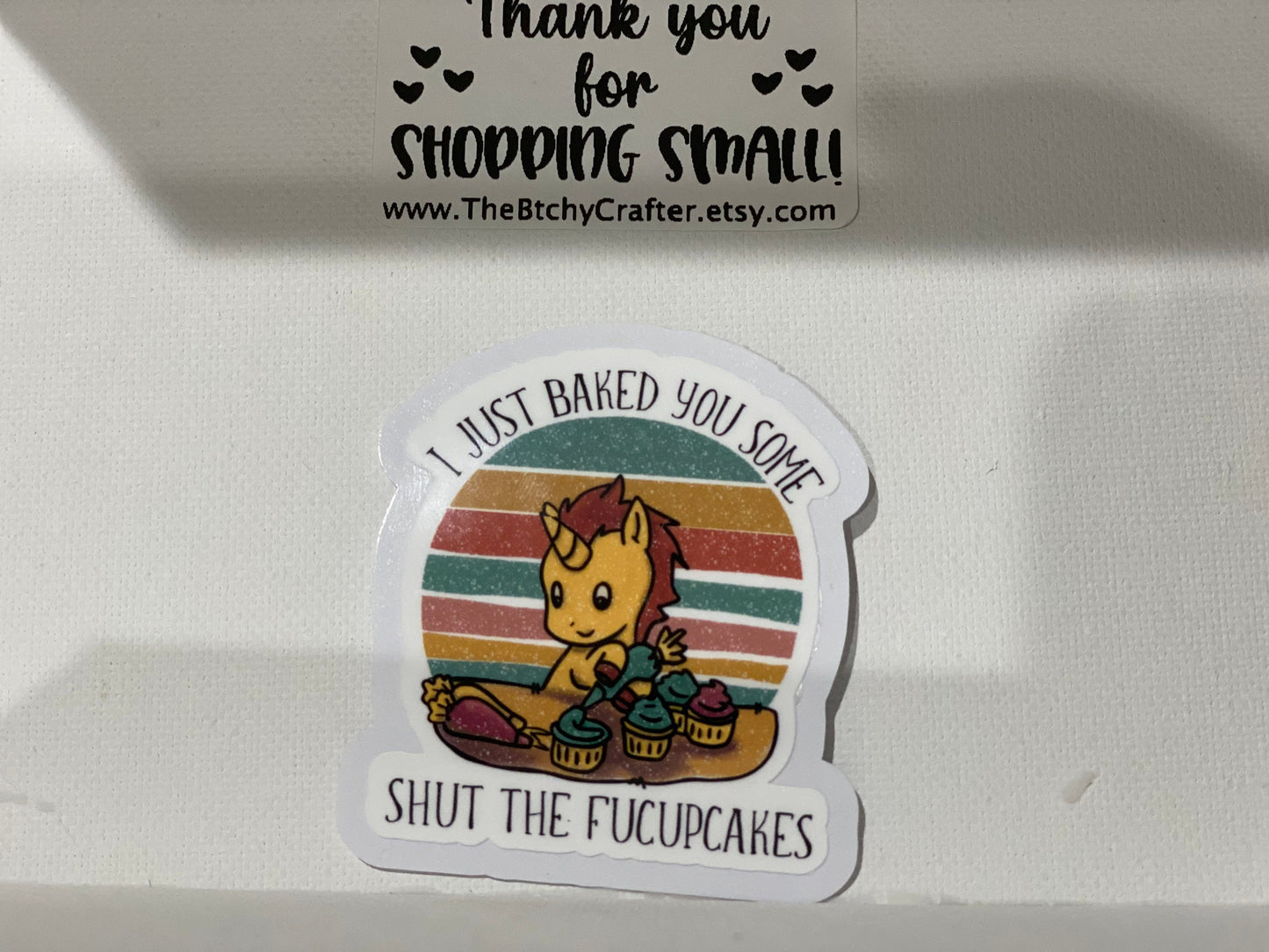 I baked you some shut the Fucupcakes | Stickers | Tumbler Decals | laptop Decals | Journaling stickers | Water bottle decal |